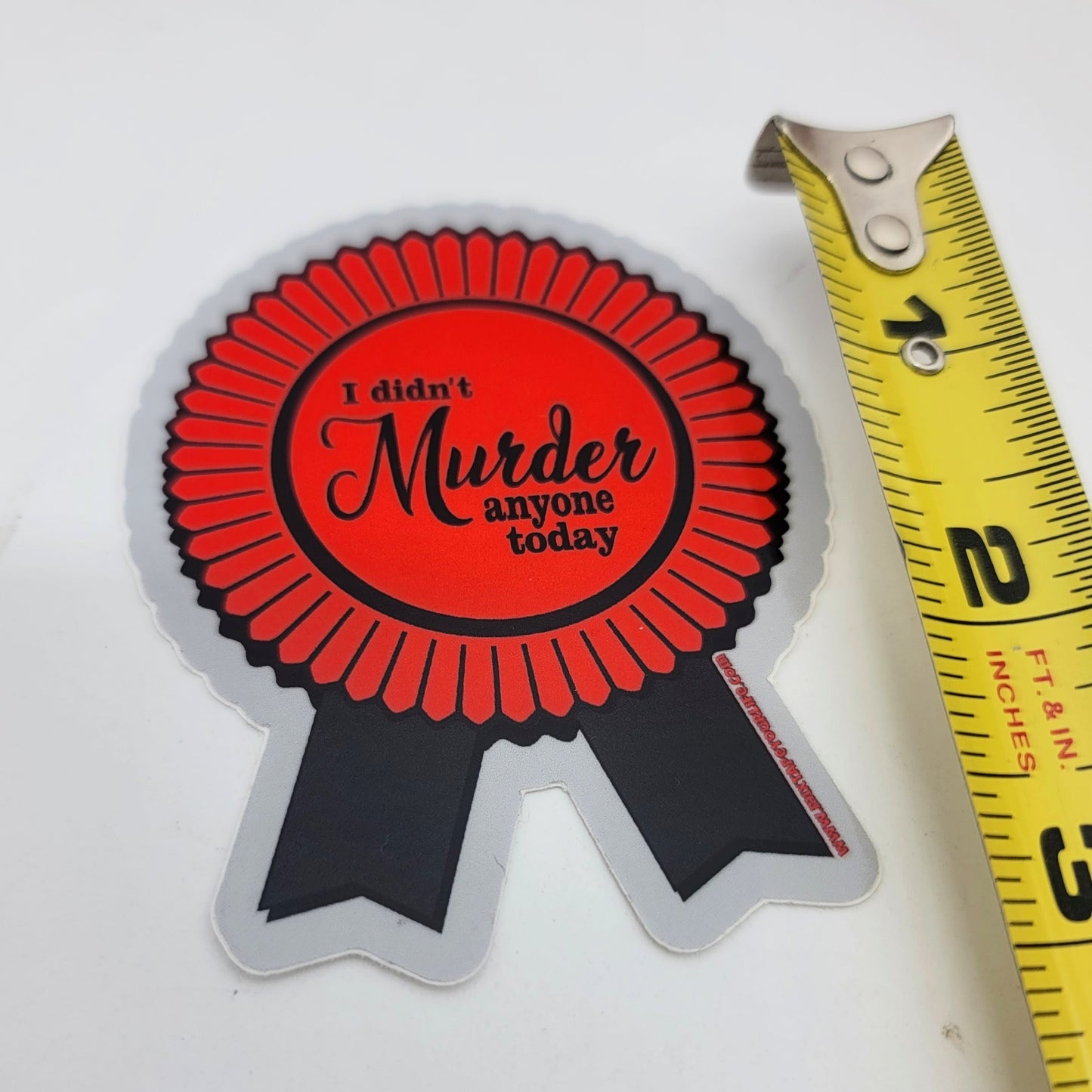 I Didn't Murder Anyone Today Vinyl Sticker