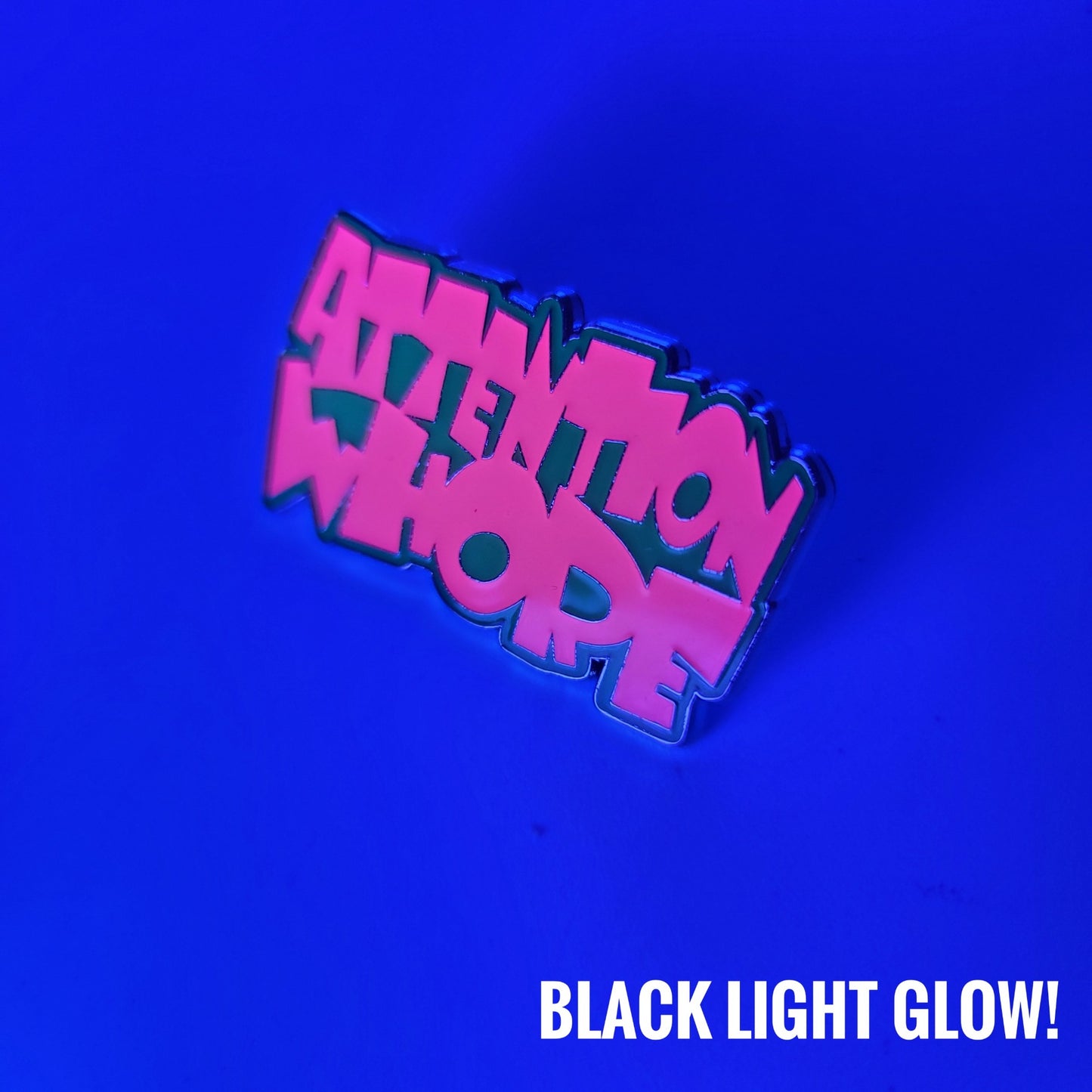 Attention Whore Hard Enamel Pin