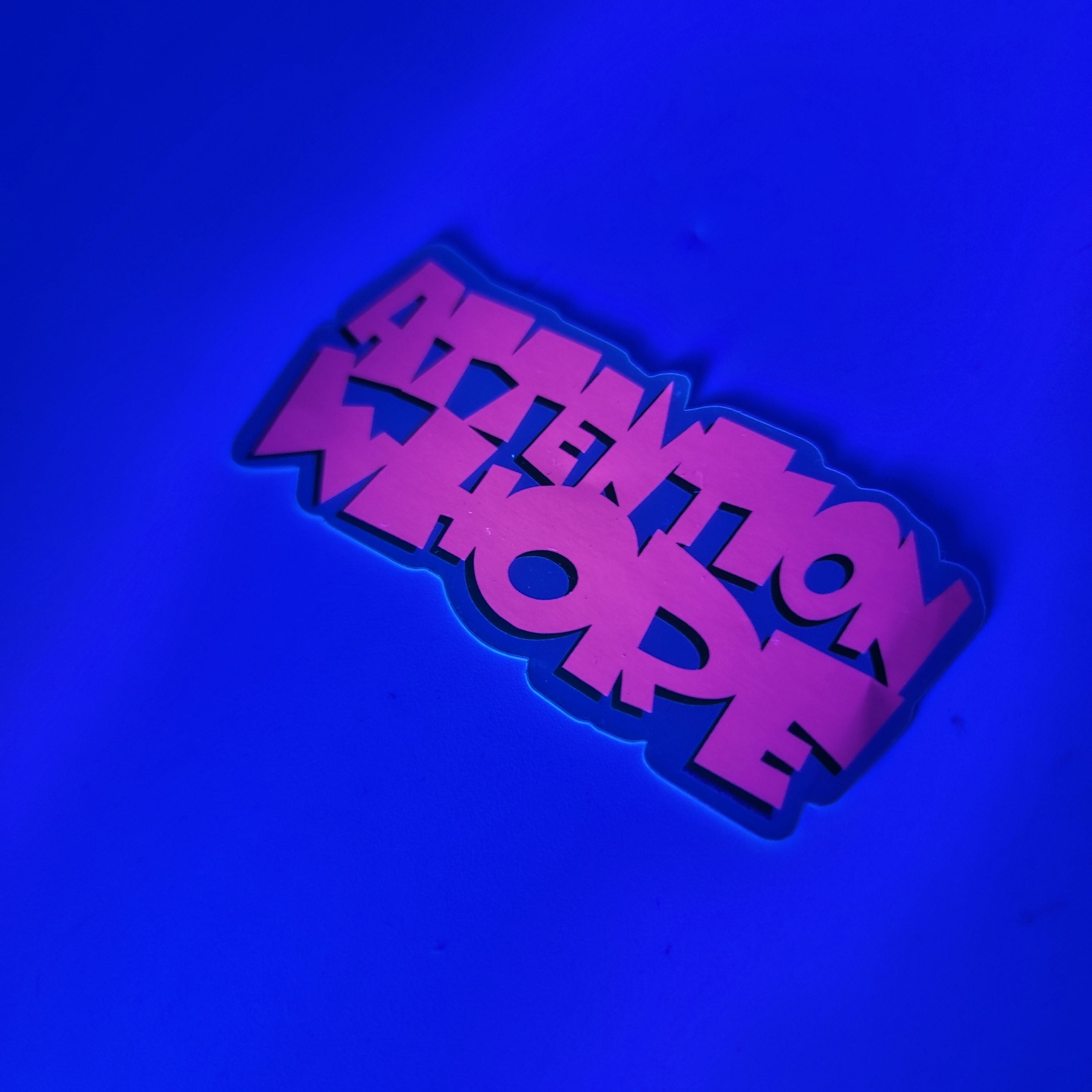Attention Whore Limited Edition Black Light Glow Vinyl Sticker