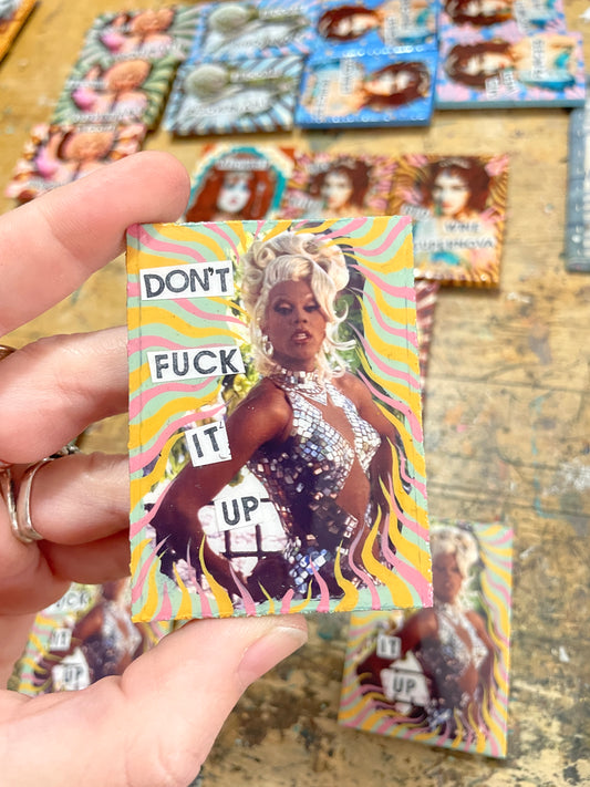 Don't fuck it up - Ru Paul MAGNET